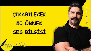 Çıkabilecek 50 Örnek  SES BİLGİSİ  RÜŞTÜ HOCA [upl. by Anoved237]