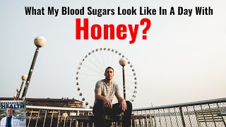 What My Blood Sugars Look Like With Honey [upl. by Winter]