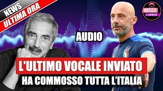 Gianluca Vialli lultimo vocale inviato a Bartoletti commuove tutta l’Italia  AUDIO [upl. by Stafford685]