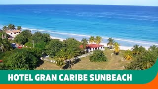 Hotel Gran Caribe Sunbeach  Varadero Cuba  Sunwing [upl. by Treva]