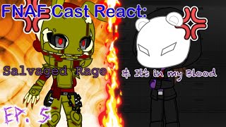 Gacha FNAF React ep5 Salvaged Rage amp Its In My Blood ANIMATED [upl. by Okiek]