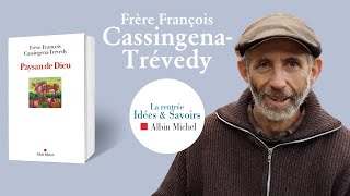 quotPaysan de Dieuquot  Frère François CASSINGENA  TREVEDY [upl. by Drawoh]