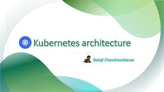 Kubernetes architecture overview [upl. by Sophy351]