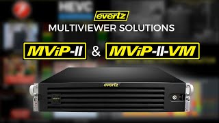 Evertz  MViPII amp MViPIIVM SoftwareBased Multiviewer [upl. by Birmingham151]