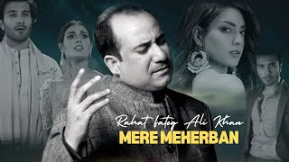 Rahat Fateh Ali Khan  Mere Meherban [upl. by Daggett]