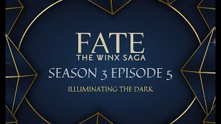 Fate The Winx Saga  Season 3 Episode 5 quotIlluminating the Dark FULL EPISODE  Book SERIES FINALE [upl. by Gae]