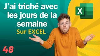 Jai triché avec les jours de la semaine sur Excel ✅ Comment fonctionne excel n°48 [upl. by Smukler]