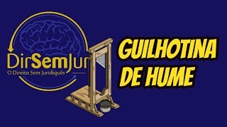 Guilhotina de Hume Lei de Hume ou quotfalácia naturalistaquot [upl. by Sande]