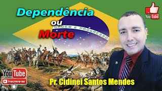 Dependência ou Morte  Reflexão para o Dia da Independência 7 de setembro [upl. by Halima]