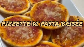 PIZZETTE DI PASTA BRISEE Ricetta Facile e Veloce [upl. by Eric]