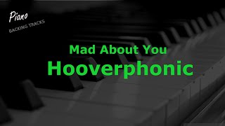 Mad About You  Lower key  Hooverphonic Piano Instrumental Backing Track Karaoke [upl. by Airelav]