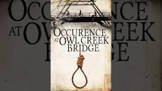 An Occurrence at Owl Creek Bridge by Ambrose Bierce Audio Book  Best Audio Books [upl. by Frayda]