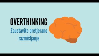 Mikroučenje 15  Overthinking Zaustavite pretjerano razmišljanje [upl. by Enomar]