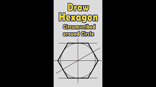 How to Draw a Hexagon Circumscribed Around a Circle shorts [upl. by Lonny]