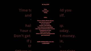 Libra horoscope today  28 July  Daily Horoscope 2024 ‎darkhoroscope Libra horoscope [upl. by Atterbury]