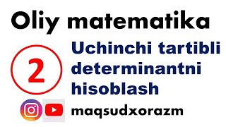 oliy matematika  3tartibli determinantni hisoblash  algebra  3x3 determinant linear algebra [upl. by Efren]