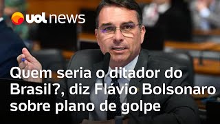 Quem seria o ditador do Brasil diz Flávio Bolsonaro ao defender o pai em caso de plano de golpe [upl. by Eleumas]