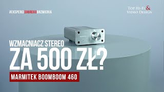 Wzmacniacz stereo za mniej niż 500 zł  Marmitek BoomBoom 460  prezentacja Top HiFi [upl. by Lothaire]