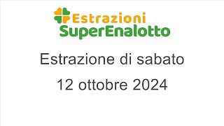 Estrazione del SuperEnalotto di sabato 12 ottobre 2024 [upl. by Lindgren]