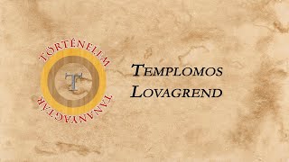 Templomos Lovagrend [upl. by Moscow]