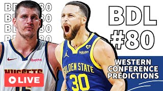 BDL 80 Live  2024 Western Conference Predictions [upl. by Sandler137]