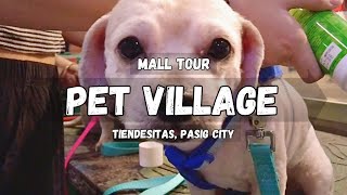 PET VILLAGE  Tiendesitas Pasig City  Walking Tour Philippines [upl. by Enaz991]