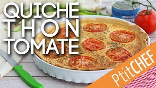 Recette de quiche thon et tomate  Ptitchefcom [upl. by Mchale]