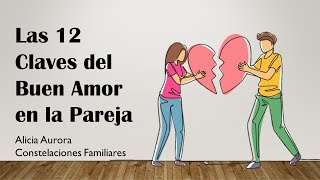 LAS 12 CLAVES DEL BUEN AMOR EN LA PAREJA [upl. by Enajiram620]