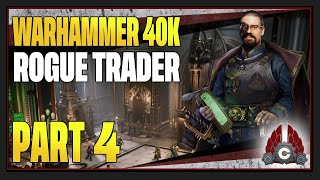 CohhCarnage Plays Warhammer 40K Rogue Trader Early Look From Owlcat  Part 4 [upl. by Bor194]