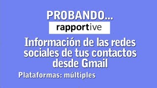 Rapportive redes sociales de nuestros contactos en Gmail [upl. by Peonir]