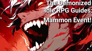 Mammon Event Guide  The Demonized Idle RPG Guide [upl. by Baryram]