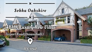 Sobha Oakshire 4BHK Luxury Row Houses English Tudor Style northbangalore sobha villas [upl. by Alenairam546]