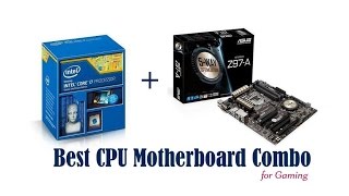 Best CPU Motherboard Combo  ASUS Z97A  Intel i74790K  Best CPU Motherboard Combo for Gaming [upl. by Gnirol]