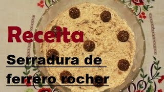 Receita de serradura de Ferrero Rocher  Sobremesa [upl. by Airdnahc]