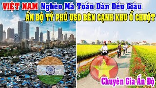 Học Giả Ấn Độ Nói Việt Nam Là Phép Kỳ Lạ Ở Châu Á Nghèo Mà Toàn Dân Thịnh Vượng [upl. by Ruthie910]