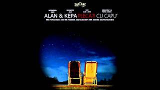 ALAN amp KEPA  Plecati cu capu [upl. by Chandal842]