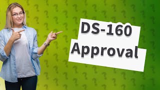 What does DS160 status approved mean [upl. by Areehs]