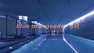 quotblue orangeadequot  txt but its playing at an indoor swimming pool while you float on the water [upl. by Slen]