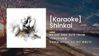 KARAOKE Shinkai 心海  Eve [upl. by Simone]