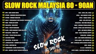 LAGU SLOW ROCK MALAYSIA TERBAIK UNTUK MASA 80AN DAN 90AN [upl. by Rosenwald]