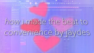 how i made the beat for quotconveniencequot by jaydes [upl. by Sleinad848]