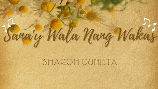 Sanay Wala Nang Wakas  Sharon Cuneta Lyrics [upl. by Anividul784]