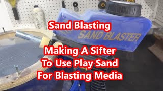 Sand Blasting  Sifter  Use Play Sand For Blasting Media [upl. by Victorine]