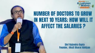 How Growing Number Of Doctors can Affect The Salaries Of Medical Professionals  Ayushman Bhava [upl. by Eiznikcm854]