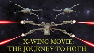 Star Wars  XWING MOVIE The Journey To Hoth [upl. by Marieann]