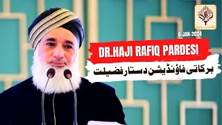 6Jan2024  DrHaji Muhammad Rafiq Pardesi  Barkati Foundation Dastar e Fazilat Ijtma [upl. by Ajit]