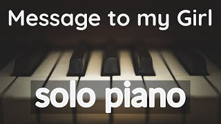 Message to my Girl Solo Piano [upl. by Burnight]