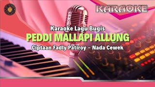 Karaoke Bugis Peddi Mallapi Allung Ciptaan Fadly Patiroy Nada Cewek Versi Keyboard PSR 970 [upl. by Schaeffer]