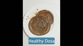 Healthy FiberRich and ProteinRich Dosa  Healthy Breakfast Recipe  healthydosa dosa protein [upl. by Nosreme]