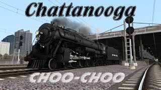 Chattanooga Choo Choo [upl. by Yelrehs]